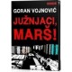 Južnjaci marš!