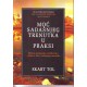 Moć sadašnjeg trenutka u praksi   +