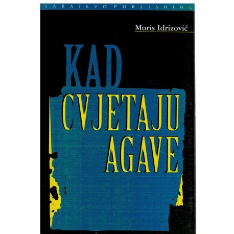 Kad cvjetaju agave