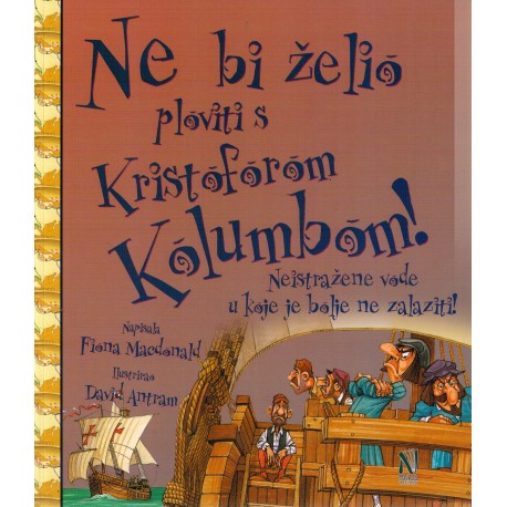 Ne bi želio ploviti s Kristoforom Kolumbom!