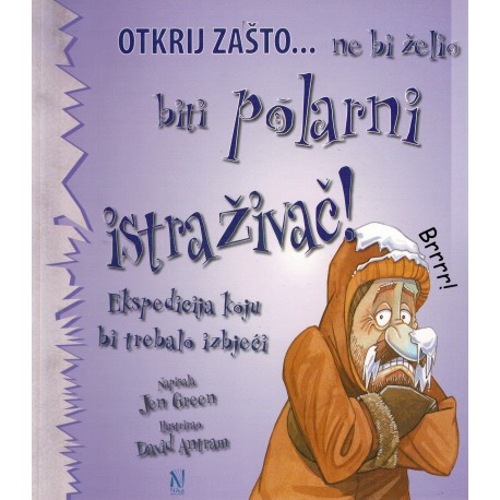 Otkrij zašto... ne bi želio biti polarni istraživač