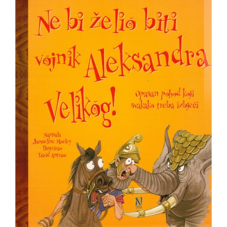 Ne bi želio biti vojnik Aleksandra Velikog!