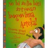 Ne bi želio biti žrtvovan bogovima Azteka!