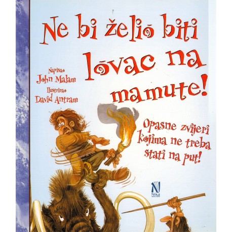 Ne bi želio biti lovac na mamute!