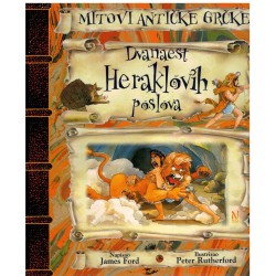 Mitovi antičke Grčke - Dvanaest Heraklovih poslova