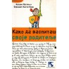 Kako da vaspitaš svoje roditelje