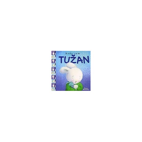 Kada sam tužan