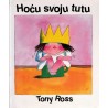 Hoću svoju tutu   +