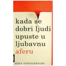 Kada se dobri ljudi upuste u ljubavnu aferu