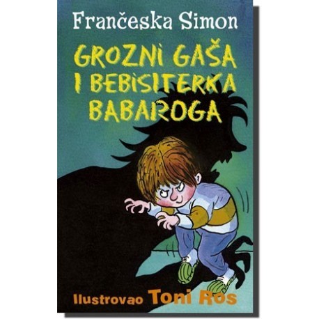 Grozni Gaša i bebisisterka Babaroga   +