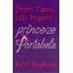 Dobri tipovi, loši tipovi i princeze Portobela