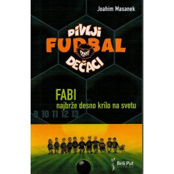 Divlji dečaci - Fabi, najbrže desno krilo na svetu
