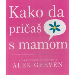 Kako da pričaš s mamom
