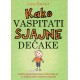 Kako vaspitati sjajne dečake   +