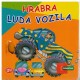 Hrabra luda vozila