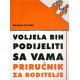 Voljela bih podijeliti sa vama - Prirućnik za roditelje