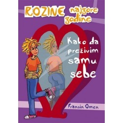 Kako da preživim samu sebe   +