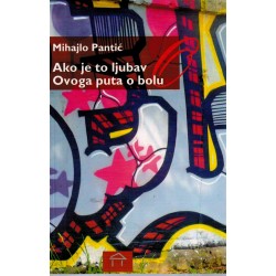 Ako je to ljubav / Ovoga puta o bolu   +