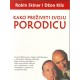 Kako preživeti svoju porodicu