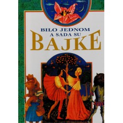 Bilo jednom a sada su BAJKE