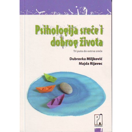 Psihologija sreće i dobrog života