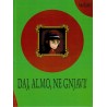 Daj, Almo, ne gnjavi!