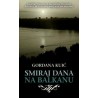 Smiraj dana na Balkanu