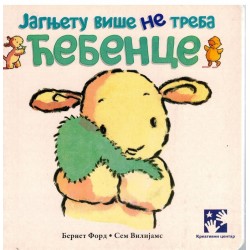 Jagnjetu više ne treba ĆEBENCE