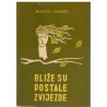 Bliže su postale zvijezde