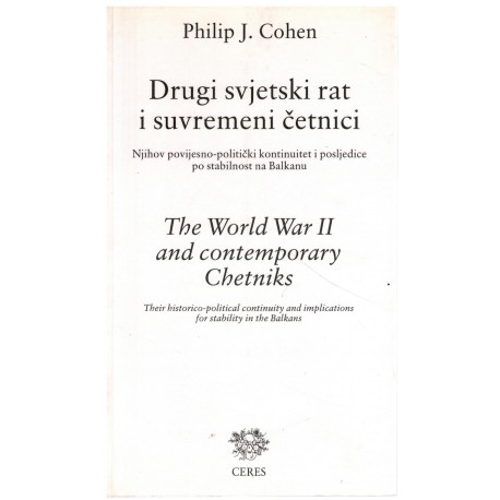 Drugi svjetski rat i suvremeni četnici/ The World War II and contemporary Chetniks