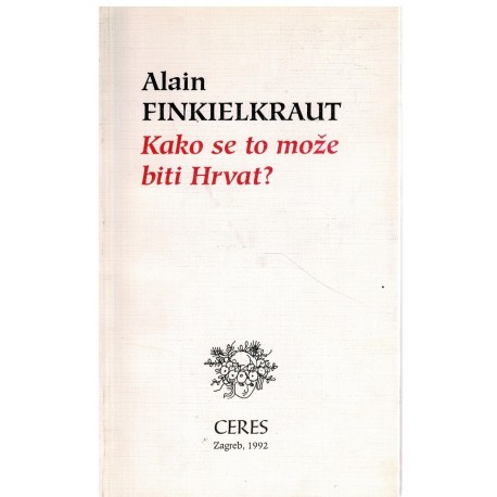 Kako se to može biti Hrvat?