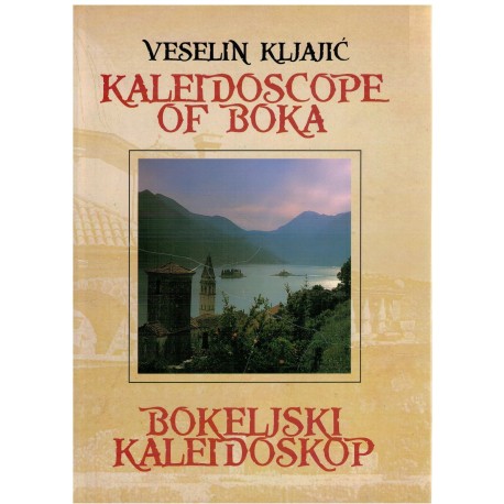 Kaleidoscope of Boka/ Bokeljski kaleidoskop