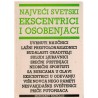 Najveći svetski ekscentrici i osobenjaci