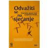 Odvažiti se na sjećanje