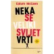 Neka se veliki svijet vrti