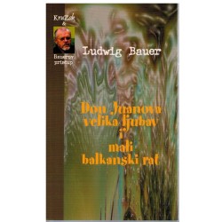 Don Juanova velika ljubav i mali balkanski rat