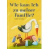 Wie kam ich zu meiner Familie?   +