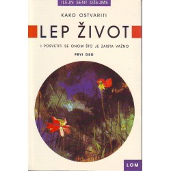 Kako ostvariti lep život 1.