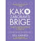 Kako zaboraviti brige i naći zadovoljstvo u životu