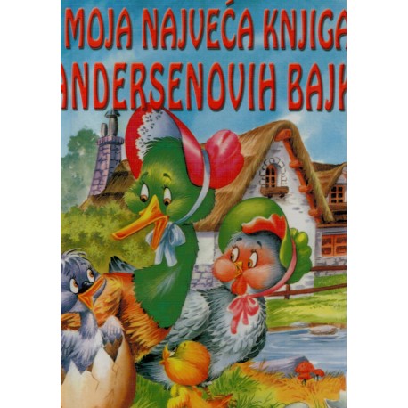 Moja najveća knjiga Andersenovih bajki