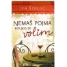 Nemaš pojma koliko te volim