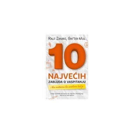 10 najvećih zabluda o vaspitanju   +