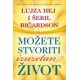 Možete stvoriti izuzetan život