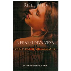 Neraskidiva veza - Vampirska akademija