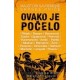 Ovako je počelo