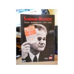Slobodan Milošević - Tajni transkripti 1995-1998