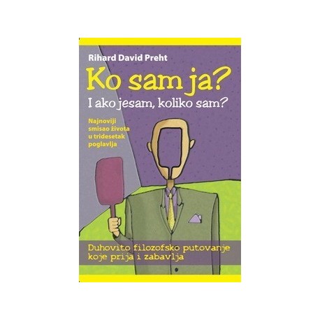 Ko sam ja? - I ako jesam, koliko sam?