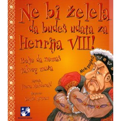 Ne bi želela da budeš udata za Henrija VIII!