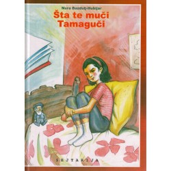 Šta te muči Tamaguči   +