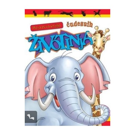 Moja prva knjiga čudesnih životinja